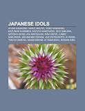 Japanese Idols: Ayumi Hamasaki, Namie Amuro, Yoko Minamino, Kazunari Ninomiya, Kazuya Kamenashi, Sho Sakurai, Satoshi Ohno, Aya Matsuu Kazuya Kamenashi