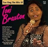You Sing The Hits Of Toni Braxton (Karaoke)