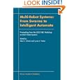 Multi Robot Systems Swarms Intelligent Automata