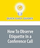 How To Observe Etiquette In a Conference Call