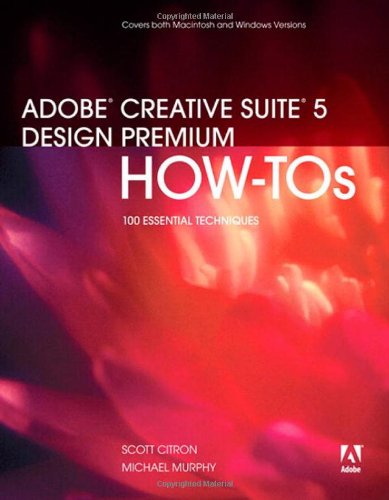 adobe creative suite 5 design premium how tos 100 essential techniques