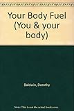 Your body fuel