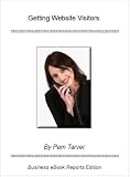 41haiFqxvrL. SL160  internet home business: Getting Website Visitors    Special Report (Business eBook Reports)