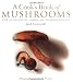 A Cook's Book of Mushrooms: With 100 Recipes for Common and Uncommon Varieties