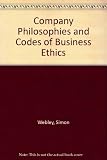Company philosophies and codes of business ethics : a guide to their drafting and use