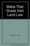 Make that grade. Land law