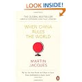 When China Rules The World: The End of the Western World and the Birth of a New Global Order