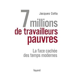 7 millions de travailleurs pauvres : La face cach�e des temps modernes
