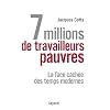 7 millions de travailleurs pauvres : La face cach�e des temps modernes