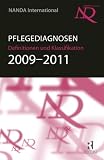 NANDA-I-Pflegediagnosen: Definitionen und Klassifikation 2009-2011 - 