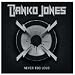 Never Too Loud von Danko Jones - alle Infos
