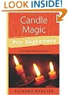 Candle Magic for Beginners: The Simplest Magic You Can Do (For Beginners (Llewellyn's))