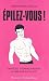 Epilez-vous ! : Manuel d'indignation sur la plage