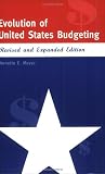 Evolution of United States Budgeting: Revised and Expanded Edition