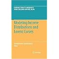 Modeling Income Distributions and Lorenz Curves (Economic Studies in Inequality, Social Exclusion And Well-being) (Hardcover)