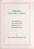 Tulliallan: Four lads o' pairts: Sir James Wylie, Sir James Dewar, Robert Maule, J. P., Sir Robert Maule