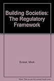 Building societies : the regulatory framework