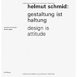 Helmut Schmid: Gestaltung ist Haltung / Design Is Attitudepar Victor Malsy