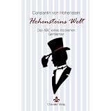 Hohensteins Welt: Das ABC eines modernen Gentlemanvon "Constantin v. Hohenstein"
