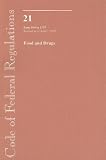 Code of Federal Regulations, Title 21, Food and Drugs, Pt. 800-1299, Revised as of April 1, 2007