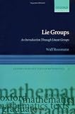 Lie Groups: An Introduction through Linear Groups (Oxford Graduate Texts in Mathematics)