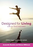 Designed for living : life as God intended : 8 Bible-based sessions for women