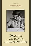 Essays on Ayn Rand's Atlas shrugged