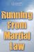 Running From Martial Law