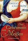 Das Geheimnis von Mei&szlig;en - Emilio Calder&oacute;n