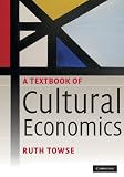 A Textbook of Cultural Economics