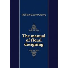 The manual of floral designing. 1