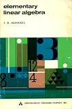Elementary linear algebra (Mathematics series)