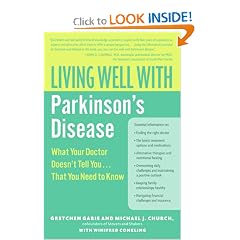 Living Well with Parkinson's Disease: What Your Doctor Doesn't Tell You....That You Need to Know