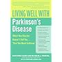 Living Well with Parkinson's Disease: What Your Doctor Doesn't Tell You....That You Need to Know (Living Well (Collins))
