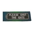 Dog Warning Sign- PLEASE SHUT THE GATE (Black)