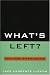 Books : What's Left?: Marxism, Utopianism, and the Revolt against History
