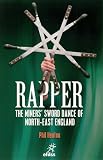 Rapper : the miners' sword dance of North-East England