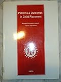 Patterns & outcomes in child placement : messages from current research and their implications