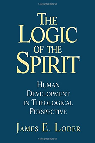 The Logic of the Spirit: Human Development in Theological Perspective
