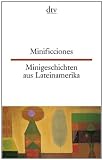 Minificciones Minigeschichten aus Lateinamerika - 