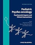 Pediatric psycho-oncology : psychosocial aspects and clinical interventions