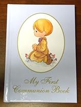 My First Communion Book (Precious Moments (Regina)) My First Communion Book (Precious Moments (Regina))