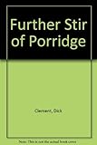 A further stir of porridge