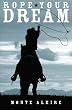 Rope Your Dream