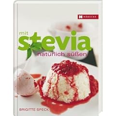 Mit Stevia nat�rlich s��en