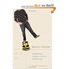 Quiet, Please: Dispatches from a Public Librarian