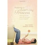 Raising a Modern-Day Princessby Pam Farrel