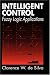 Intelligent Control: Fuzzy Logic Applications (Mechatronics)