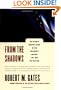 From the Shadows: The Ultimate Insider's Story of Five Presidents and How They Won the Cold War