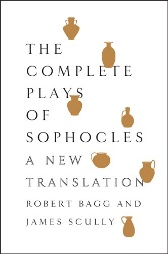 The Complete Plays of Sophocles: A New Translation